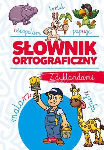 S?ownik ortograficzny z dyktandami