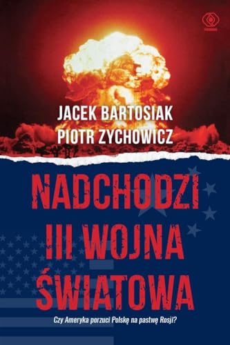 Nadchodzi III wojna swiatowa Czy Ameryka porzuci Polske na pastwe Rosji