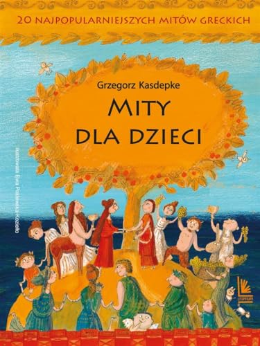 Mity dla dzieci: 20 najpopularniejszych mitów greckich