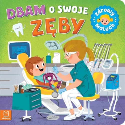 Dbam o swoje z?by (ZDROWY MALUCH)