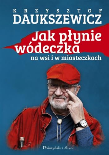 Jak płynie wódeczka na wsi i w miasteczkach