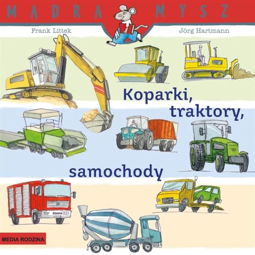 M?dra Mysz. Koparki, traktory, samochody