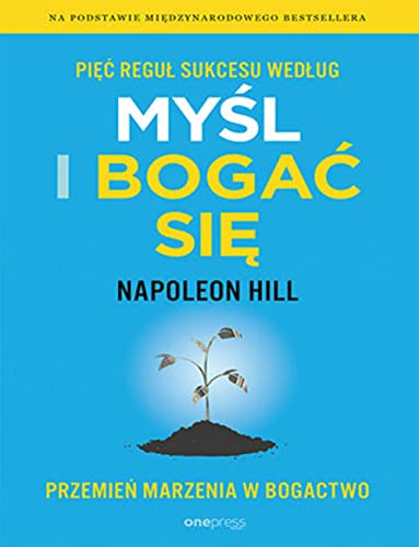 Pi?? regu? sukcesu wed?ug My?l i boga? si? Przemie? marzenia w bogactwo