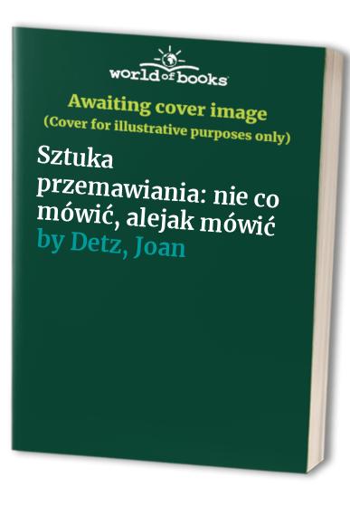 Sztuka przemawiania: nie co mówić, alejak mówić