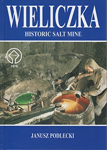 Wieliczka: Historic Salt Mine, Tourist Guide