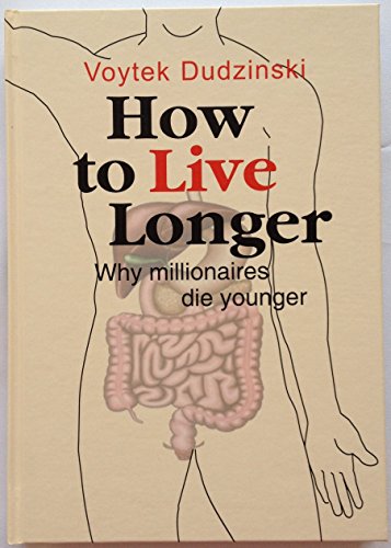 How to live longer. Why millionaires die younger.