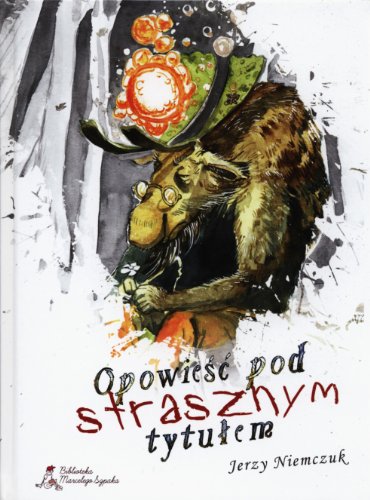 Opowie?? pod strasznym tytu?em
