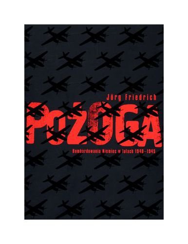 Pozoga. Bombardowania Niemiec w latach 1940-1945 (polish)