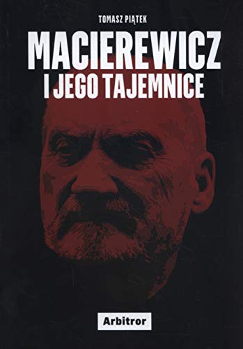 Macierewicz i jego tajemnice (Polish Edition)