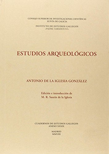 Estudios arqueologicos / Archaeological Studies: 39 (Anexos Cuadernos de Estudios Gallegos)