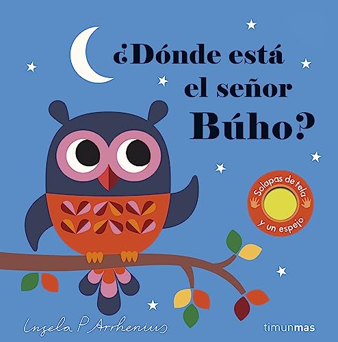Donde esta el senor Buho Solapas de tela y un espejo Libros con texturas Spanish Edition
