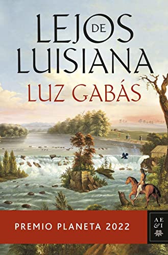 Lejos de Luisiana: Premio Planeta 2022