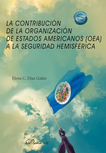 La contribución de la organización de Estados Americanos (OEA) a la seguridad hemisférica