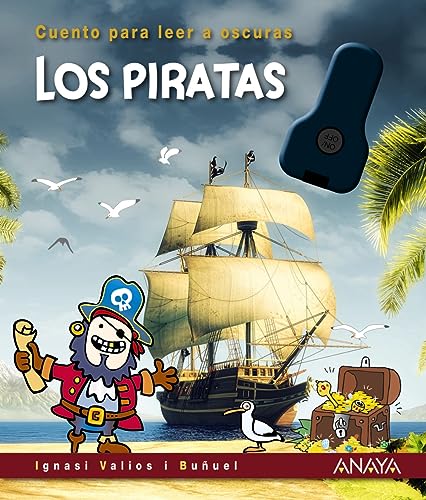Los piratas: Cuento para leer a oscuras (PRIMEROS LECTORES - Cuentos para leer a oscuras)