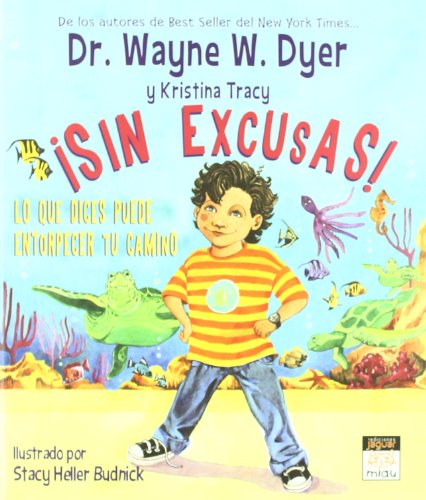 Sin excusas! / No Excuses!: Lo que dices puede entorpecer tu camino / How What You Say Can Get in Your Way (Miau / Meaw)