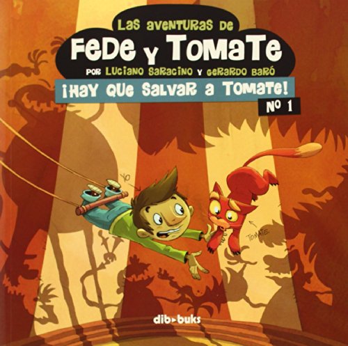 Las aventuras de Fede y Tomate 1: ¡Hay que salvar a Tomate! (Infantil/Juvenil)