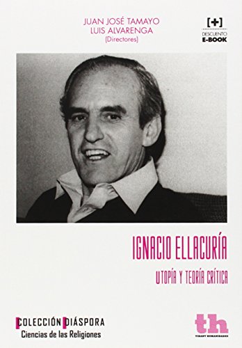 Ignacio Ellacuria Utopia y Teoria critica Coleccion Diaspora Ciencias de las Religiones Spanish Edition