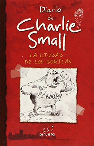 CHARLIE SMALL 1. LA CIUDAD DE LOS GORILA