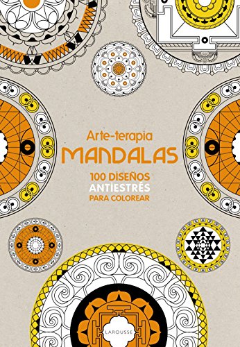 100 mandalas antiestrés para colorear / 100 antistress coloring mandalas (Arteterapia)