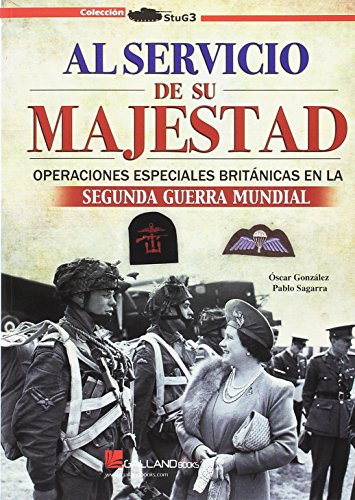 AL SERVICIO DE SU MAJESTAD: OPERACIONES ESPECIALES BRITÁNICAS EN LA SEGUNDA GUERRA MUNDIAL (StuG3)
