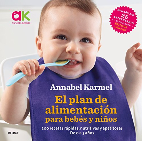 El plan de alimentacion para bebes y ninos recetas rapidas nutritivas y apetitosas