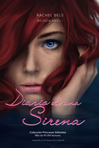 Diario de una sirena: Ariel I: 1 (Colección Princesas Valientes)