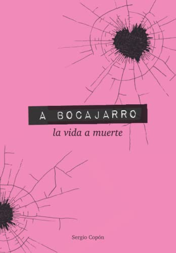 A BOCAJARRO | la vida a muerte