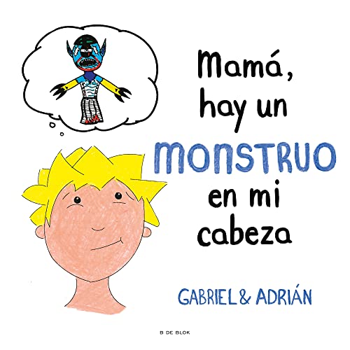 Mamá, hay un monstruo en mi cabeza