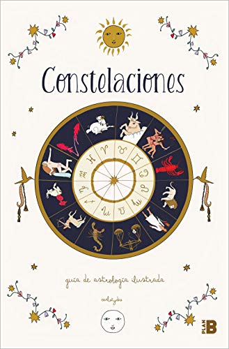 Constelaciones: Guía ilustrada de astrología / Constellations: Illustrated Guide to Astrology