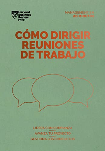 Como Dirigir Reuniones de Trabajo. Serie Management En 20 Minutos (Running Meetings. 20 Minute Manager. Spanish Edition)