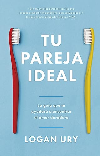 Tu Pareja Ideal (How Not to Die Alone Spanish Edition)