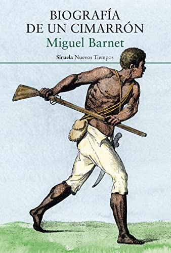 Biografia de un cimarron Nuevos Tiempos Spanish Edition