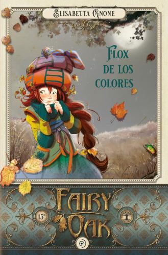 Fairy Oak 6: Flox de Los Colores