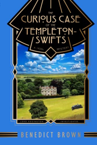 The Curious Case of the Templeton-Swifts: A 1920s Mystery (Lord Edgington Investigates...)