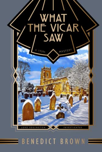 What the Vicar Saw: A 1920s Mystery (Lord Edgington Investigates...)