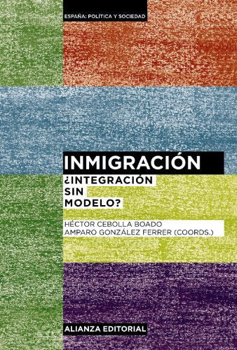 Inmigración / Immigration: ¿Integración sin modelo?: ¿Integración sin modelo? (Alianza Ensayo)