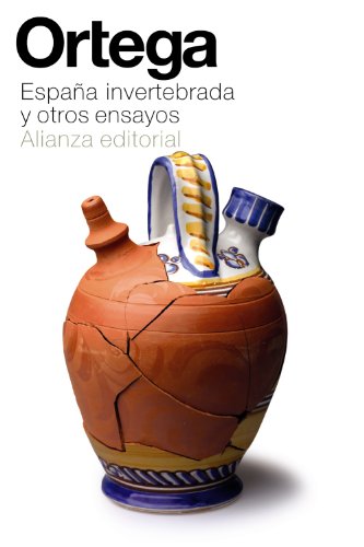 Espana invertebrada y otros ensayos Invertebrate Spain and other essays Spanish Edition