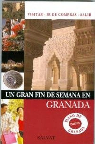 Un gran fin de semana en Granada/ A Great Weekend in Granada