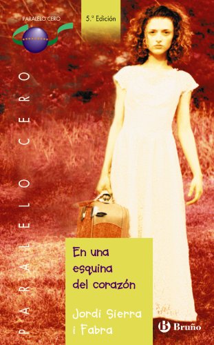 En una esquina del corazón/ In One Corner of the Heart (Paralelo cero/ Zero Parallel)