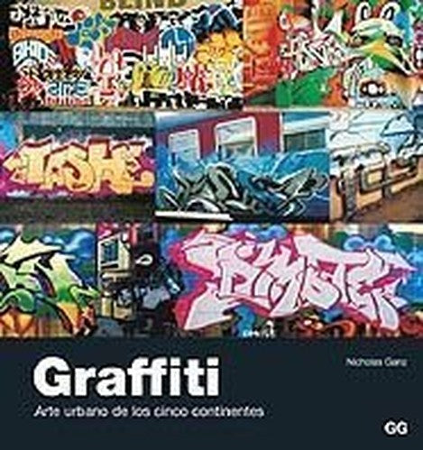 Graffiti - Arte Urbano de Los Cinco Continentes