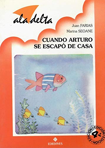 CUANDO ARTURO ESCAPO CASA (EDELVIVES).