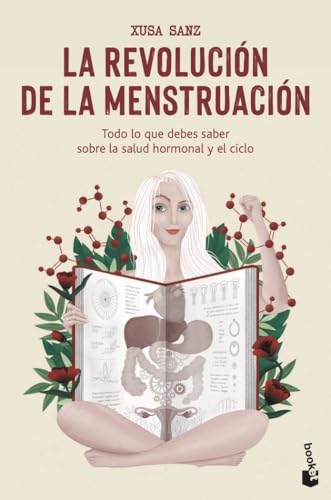 La revolución de la menstruación: Todo lo que debes saber sobre la salud hormonal y el ciclo (Vivir Mejor)