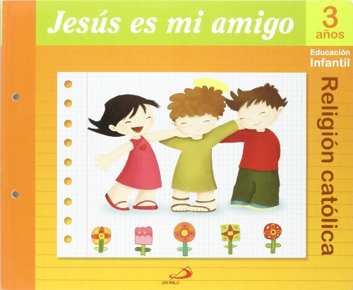 Proyecto Maná, Jesús es mi amigo, religión católica, Educación Infantil, 3 años