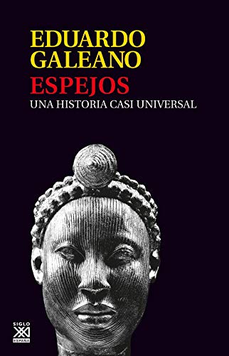 Espejos: Una historia casi universal (Spanish Edition)