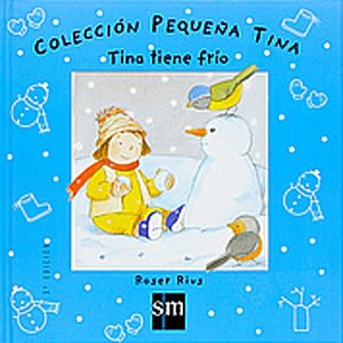 Tina tiene frio/ Tina Is Cold (Pequena Tina/ Little Tina)