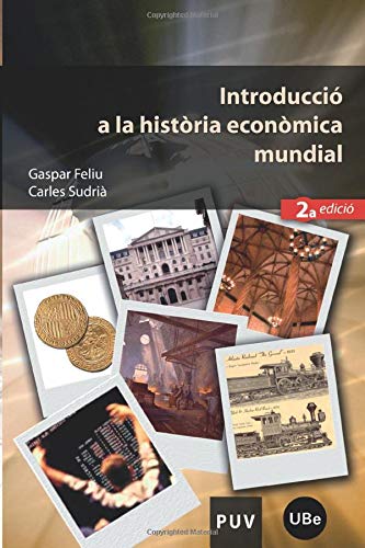 Introducció a la història econòmica mundial: 2a edición: 87 (Educació. Sèrie Materials)