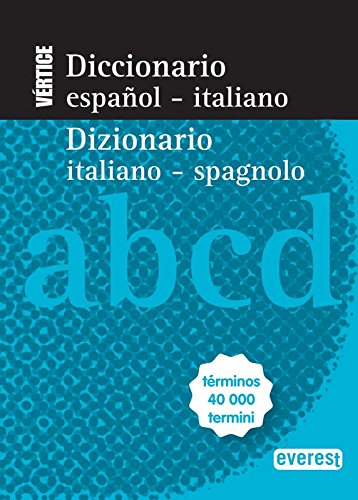 Diccionario Nuevo Vértice español-italiano = Dizionario italiano-spagnolo : términos 40000 termini