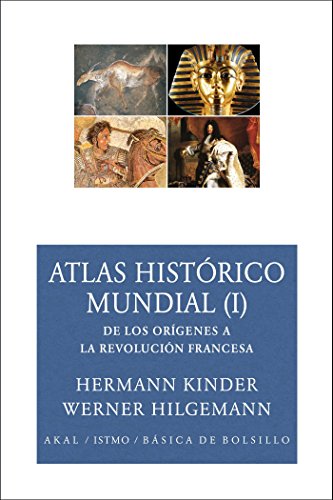 Atlas historico mundial/ Historical World Atlas: De los origines a la revolucion francesa/ From the Origins to the French Revolution: 127 (Basica de Bolsillo)
