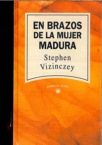 En brazos de la mujer madura. Memorias galantes de András Vajda.