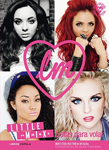 Little Mix: listas para volar: nuestra historia oficial